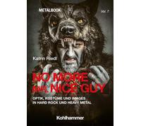 No More Mr. Nice Guy: Optik, Kostüme und Images in Hard Rock und Heavy Metal