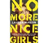 No More Nice Girls by Lauren McKeon Lauren McKeon (Auteur)