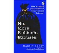No More Rubbish Excuses by Martin Dorey Martin Dorey (Auteur)