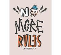 No More Rules: No More Rules On Grey Cover (8.5 X 11) Inches 110 Pages, Blank Unlined Paper For Sketching, Drawing, Whiting, Journaling & Doodling