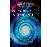 No More Secrets, No More Lies