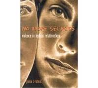 No More Secrets: Violence in Lesbian Relationships Ristock, Janice L. (Auteur)