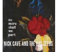 No More Shall We Part by Cave, Nick [Audio CD] NEUF