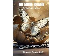 No More Shame: Grace in Chaos