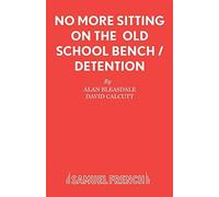 No More Sitting On The Old School Bench / Detention