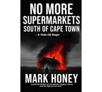 No More Supermarkets South of Cape Town - A Tale of Hope