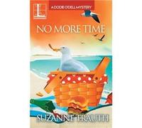 No More Time - Suzanne Trauth - Penguin Random House LLC - Livre en Anglais Suzanne TrauthSuzanne Trauth (Auteur)