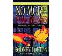 No More Tomorrows, Zane Presents Rodney Lofton (Auteur)