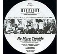 No More Trouble Feat. Satoshi [Import]