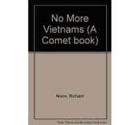 No More Vietnams (A Comet book) Nixon, Richard (Auteur)