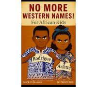 NO MORE WESTERN NAMES! For African Kids