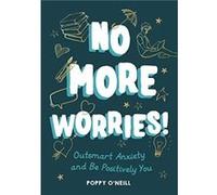 No More Worries by Poppy ONeill Poppy O'Neill (Auteur)