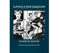 No Mortal Reason Diana Spaulding 1888 Mysteries, #3 - Kathy Lynn Emerson - Kathy Lynn Emerson - ebook (ePub) - Livre