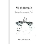 No mountain: Twelve Verses on the Path