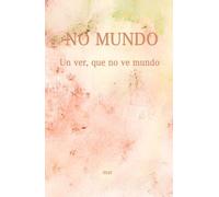 NO MUNDO: Un ver, que no ve mundo