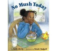 No Mush Today by Sally Derby Sally Derby (Auteur)