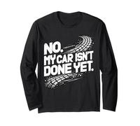 No, My Car is Not Ready Humour Mécanique Humour Manche Longue