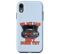 No My Car Isn't Done Yet Engine Tuning Auto Amateur Coque pour iPhone XR