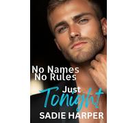No Names No Rules Just Tonight: A Surprise Pregnancy Billionaire Romance