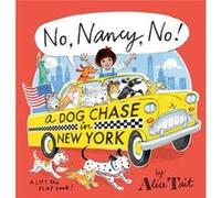 No Nancy No A Dog Chase in New York by Alice Tait Alice Tait (Auteur)