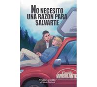 No necesito una razón para salvarte: romance LGTB compañeros de trabajo en ciudad pequeña