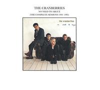 No Need to Argue [The Complete Sessions 1994-1995] [Remaster] by Cranberries