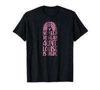 No Need to Fear Aunt Louise is Here Prénom Arc-en-Ciel T-Shirt