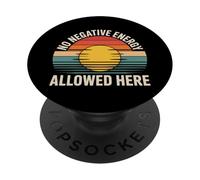 No Negative Energy Allowed Here État d’Esprit Positif - PopSockets PopGrip Adhésif