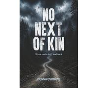No Next of Kin: Some roads don't lead back
