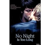 No Night Is Too Long E