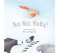 No No Baby by Anne Hunter Anne Hunter (Auteur)