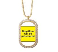 no/no Collier avec pendentif logo Shoplifters Will Be Prosecuted en cristal de diamant doré