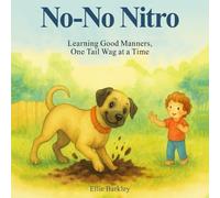No-No Nitro: Learning Good Manners, One Tail Wag at a Time