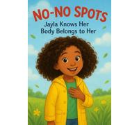 No-No Spots: Jayla knows her Body belongs to her.