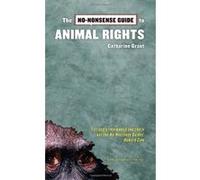 No-nonsense Guide to Animal Rights, No Nonsense Guides Catharine Grant (Auteur)