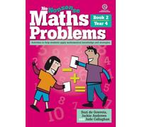 No Nonsense Maths Problems Year 4 Book 2: Activities to help students apply mathematical knowledge and strategies