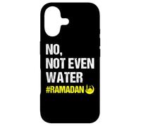 No Not Even Water Ramadan Kareem Ramadan Mubarak Month 2026 Coque pour iPhone 17