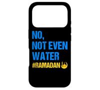 No Not Even Water Ramadan Kareem Ramadan Mubarak Month 2026 Coque pour iPhone 17 Pro