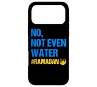 No Not Even Water Ramadan Kareem Ramadan Mubarak Month 2026 Coque pour iPhone 17 Pro Max