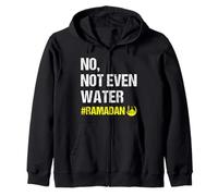 No Not Even Water Ramadan Kareem Ramadan Mubarak Month 2026 Sweat à Capuche