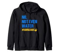 No Not Even Water Ramadan Kareem Ramadan Mubarak Month 2026 Sweat à Capuche