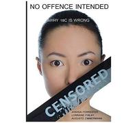 No Offence Intended: Why 18c Is Wrong