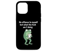 No Offence to Myself But What The f am I Doing Meme Coque pour iPhone 12/12 Pro