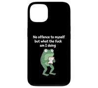No Offence to Myself But What The f am I Doing Meme Coque pour iPhone 13