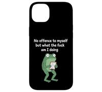 No Offence to Myself But What The f am I Doing Meme Coque pour iPhone 14 Plus