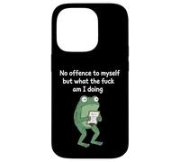 No Offence to Myself But What The f am I Doing Meme Coque pour iPhone 14 Pro