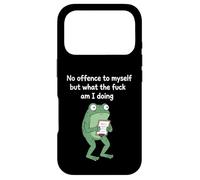 No Offence to Myself But What The f am I Doing Meme Coque pour iPhone 17 Pro