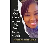 No One Came to Save Me: So, I Saved Myself: A Memoir of Resilience and Radical Self-Love