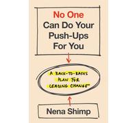 No One Can Do Your Push-Ups for You A Back-to-Basics Plan for Leading Change - Nena Shimp - GFB - ebook (ePub) - Livre