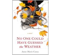 No One Could Have Guessed the Weather